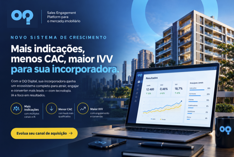 OQ Digital: mais indicações, menos CAC e maior IVV para sua incorporadora